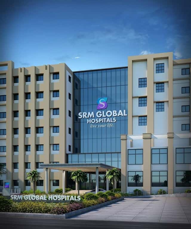 SRM Global Hospitals, Chennai